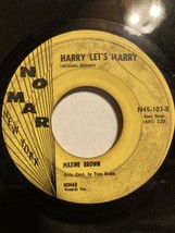 Maxine Brown Harry Let&#39;s Marry/All In My Mind,Scratch&amp;scuffs,no skips PET RESCUE - £3.01 GBP