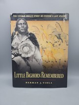 Little Bighorn Remembered: Untold Indian Story Custer&#39;s Last Stand 1st E... - $22.74