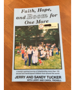 Faith, Hope, and Room for One More By Jerry and Sandy Tucker - £5.93 GBP