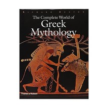 The Complete World of Greek Mythology Richard Buxton Thames Hudson - £30.15 GBP