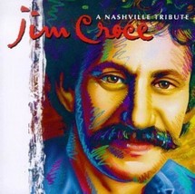 T Jim Croce : Jim Croce-a Nashville Tribute CD Pre-Owned - £11.90 GBP