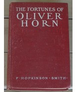 The Fortunes of Oliver Horn, F. Hopkinson Smith, 1906 - $13.52 CAD