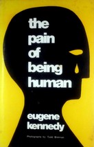 The Pain of Being Human by Eugene Kennedy / 1972 Hardcover 1st Edition - £27.04 GBP