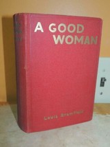 Antique 1927 A Good Woman Louis Bromfield Frederick A Stokes Company 1st Edition - £16.17 GBP