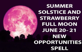 JUNE 20-21 SOLSTICE & FULL MOON 200+ WITCHES NEW OPPORTUNITIES CEREMONY Witch  image 2