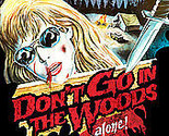 Dont Go in the Woods Alone (DVD, 2008, 25th Anniversary Edition) - $21.75