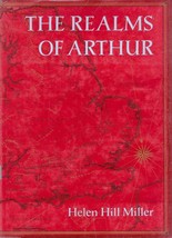 Realms of Arthur by Helen Hill Miller History of a Legend - £4.74 GBP