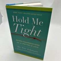 Hold Me Tight: Seven Conversations for a Lifetime of Love (The Dr. Sue Johnson C - £12.21 GBP