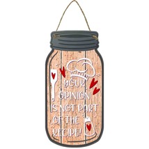 Opinion Not In Recipe Wood Novelty Metal Mason Jar Sign - £14.03 GBP
