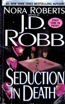 J. D. Robb Seduction in Death BY NORA ROBERTS -Paperback Book - $4.00