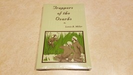 Trappers of the Ozarks - Book By Lewis B. Miller - £19.31 GBP