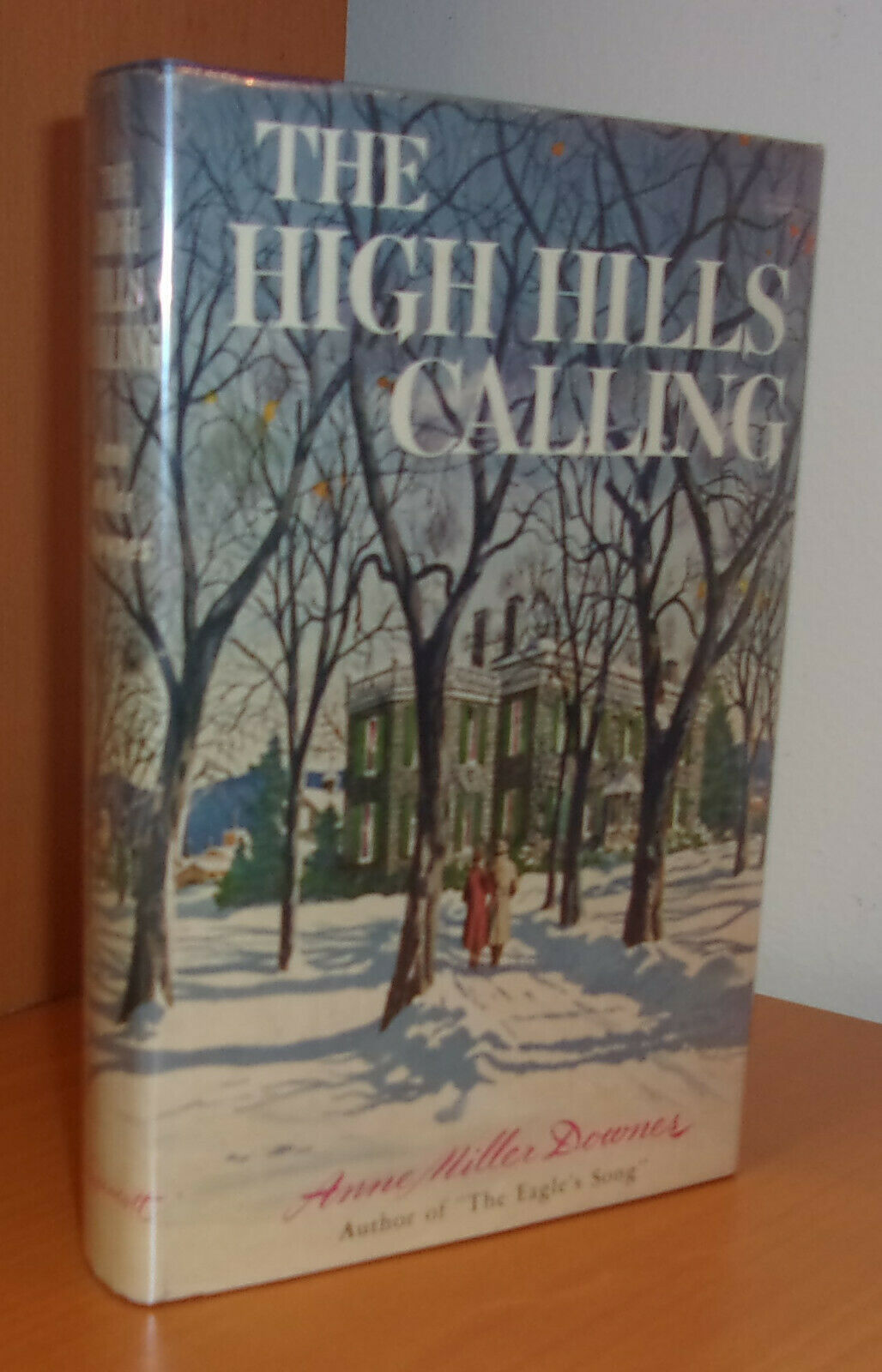Primary image for Anne Miller Downes THE HIGH HILLS CALLING First edition 1951 New York Set Novel