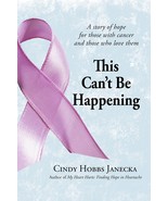 This Can't Be Happening: A story of hope for those with cancer and those who lov - $23.47