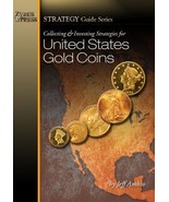 Collecting and Investing Strategies for U.S. Gold Coins - $16.62