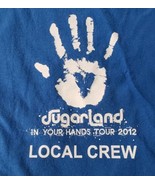 SUGARLAND T-SHIRT XL Local Crew 2012 ALSTYLE In Your Hands Tour FREE SHI... - £12.54 GBP