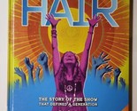 Hair: The Story of the Show that Defined a Generation Eric Grode 2010 Ha... - $24.74