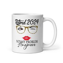 Funny Retired 2024 Mug - Women Retired 2024 Not My Problem Anymore Mug, Funny Ha - £14.12 GBP+