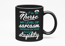 Make Your Mark Design I&#39;m A Nurse Sarcastic Phrase Humorous, Black 11oz Ceramic  - £16.52 GBP+