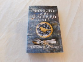 Midnight at the Blackbird Cafe&#39; A Novel by Heather Webber Paperback Book 2020 - £12.33 GBP