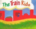 The Train Ride [Paperback] June Crebbin and Stephen Lambert - $6.15