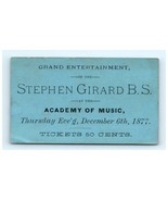 1877  Grand Entertainment of Stephen Girard BS at the Academy of Music - $73.32 CAD