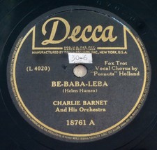 Charlie Barnet - E-Bob-O-Lee-Bob / When The One You Love - Decca 18761 - £13.54 GBP