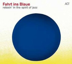 Various – Fahrt Ins Blaue -Relaxin&#39; In The Spirit Of Jazz CD - $9.99