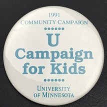 University Of Minnesota Pin Button Pinback Vintage I Campaign For Kids 1991 - $8.21
