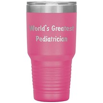 World&#39;s Greatest Pediatrician - 30oz Insulated Tumbler - Pink - £24.62 GBP