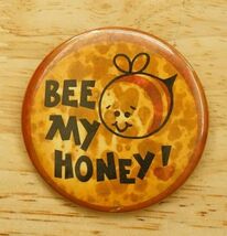Vintage Pinback Button Bee My Honey Bumblebee Valentine's Day Humor - $10.88