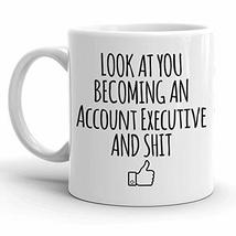 Look At You Becoming An Account Executive Mug, Funny Christmas, Xmas, Birthday G - £11.98 GBP
