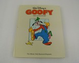 Walt Disney&#39;s Goofy The Good Sport The Official Fully Illustrated Biogra... - $14.50