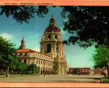 City Hall Building Street View Pasadena California CA Linen Postcard A2 - $2.92