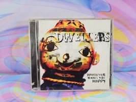 Whatever Makes You Happy by The Dwellers (CD, May-1995, EMI Music Distribution) - £6.00 GBP