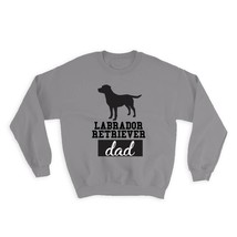 Labrador Retriever DAD : Gift Sweatshirt Dog Silhouette Cup Funny Pet Animal Fat - £22.89 GBP