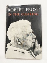 Robert Frost In The Clearing Third Printing 1962 Dust jacket Hardcover - £11.05 GBP
