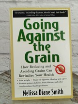 Going Against the Grain How Reducing Grains Can Revitalize Melissa Smith PB - £8.97 GBP