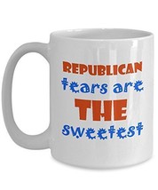 Liberal Coffee Mug - Republican Tears Are The Sweetest - Democrat Cup - ... - £17.57 GBP