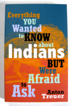 Everything You Wanted to Know about Indians but Were Afraid to Ask by Anton... - £6.22 GBP