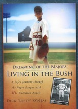 Dreaming of the Majors-Living in the Bush PB-Dick &quot;Lefty&quot; O&#39;Neal-2009-111 pages - £11.46 GBP