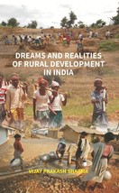 Dreams and Realities of Rural Development in India [Hardcover] - £20.60 GBP
