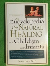 An Encyclopedia Of Natural Healing For Children And Infants By Mary Bove, N.D. - £14.80 GBP