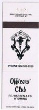 Wyoming Matchbook Cover Warren Air Force Base Officers Club White - $1.97