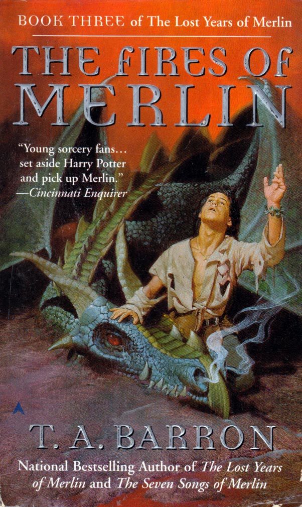The Fires of Merlin (The Lost Years of Merlin #3) by T. A. Barron / 2000... - $1.13