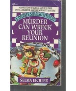 Eichler, Selma - Murder Can Wreck Your Reunion - A Desiree Shapiro Mystery - £2.35 GBP