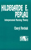 Hildegarde E Peplau: Interpersonal Nursing Theory (Notes on Nursing Theo... - £34.23 GBP