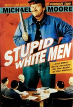Stupid White Men &amp; Other Sorry Excuses for the State of the Nation by M. Moore - £1.82 GBP
