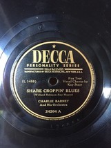 Charlie Barnet - Share Croppin&#39; Blues / Desert Sands - Decca 24264 - £9.20 GBP