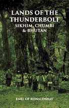 Lands Of The Thunderbolt Sikhim, Chumbi &amp; Bhutan [Hardcover] - £28.75 GBP