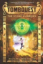 The Stone Warriors (TombQuest, Book 4) (4) Northrop, Michael - $17.62